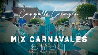 MIX CARNAVALES 2024 - CANGALLO CORAZÓN