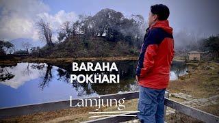 Hidden Gem | Baraha Pokhari - Lamjung - 3,150 meters | Ktm to Lamjung