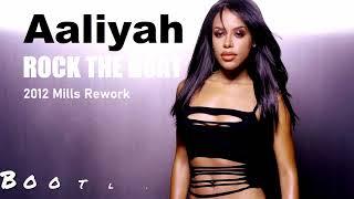 Aaliyah - Rock The Boat (Mills 2012 Rework)