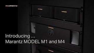 Introducing Marantz MODEL M4 & M1