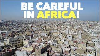 Be Careful In Africa!