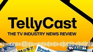 Welcome to TellyCast - the TV industry news review | TellyCast: The TV industry news review