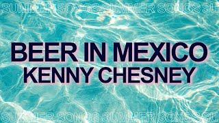 Kenny Chesney - Beer in Mexico (Official Lyric Video) ️ Summer Songs