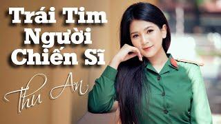 Trái tim người chiến sĩ | AN THU AN