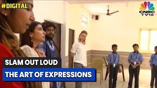 All About Slam Out Loud's Initiative, The Art Of Expression | Digital | CNBC-TV18