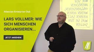 Lars Vollmer: Wie sich Menschen organisieren, wenn ihnen keiner sagt, was sie tun sollen - AEC 2018