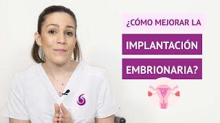 ¿Cómo mejorar las tasas de implantación en reproducción asistida?