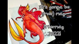 Its Gonna be (Mer)May #Mermay 2022