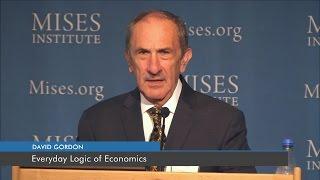 Everyday Logic of Economics | David Gordon