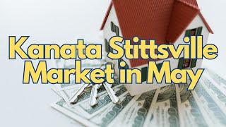 Kanata Stittsville Real Estate: May 2023 Market Update