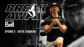 Enter Sandman: Jake Sanderson Home Visit | Breakaway presented by Bell S5 E5