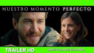 NUESTRO MOMENTO PERFECTO (2024)​Trailer Español Subtitulado⭐ROMANTICA⭐AYLIN TEZELCHRIS FULTON