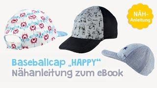 Nähanleitung für Schnittmuster Baseballcap / Schirmmütze "Happy" (Kinder & Erwachsene) - kullaloo