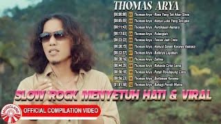 Slow Rock Menyentuh Hati & Viral - Thomas Arya [Official Compilation Video HD]