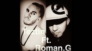 VETE Y DILE  ... TEZTIN FT ROMAN .G