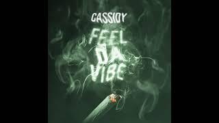 Cassidy- Feel The Vibe