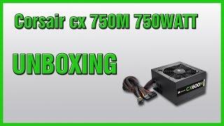 Corsair cx 750m 750WATT power supply |unboxing|