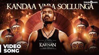 Karnan | Kandaa Vara Sollunga Video Song | Dhanush | Mari Selvaraj | Santhosh Narayanan