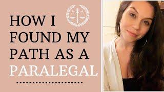 HOW I FOUND MY PATH AS A PARALEGAL: When to Find Your Area of Law