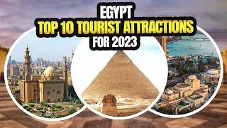 Egypt top 10 tourist attractions for 2023, Made Easy For You To Pick!