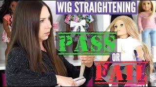 PASS OR FAIL Doll wig hair straightening