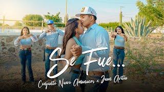 Se Fue / Conjunto Nuevo Amanecer ft Juan Avitia / El Zapatazo.