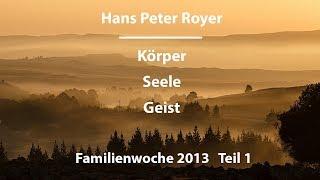 Körper, Seele, Geist - Body, Spirit, Soul von Peter Royer (1/3)