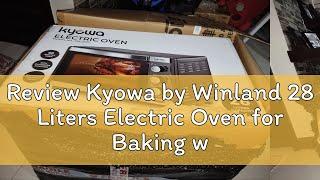 Review Kyowa by Winland 28 Liters Electric Oven for Baking w/ Rotisserie & Powder-Coated Steel Body