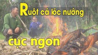 Ruột cá lóc nướng trui - món ngon thần sầu