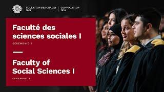 Cérémonie 5 - Faculté des sciences sociales I | Ceremony 5 - Faculty of Social Sciences I | 2024