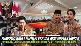 Presiden Prabowo KAGET Menteri PKP Tak Akui WAPRES Gibran! Prabowo Minta Maruarar MUNDUR &Minta Maaf