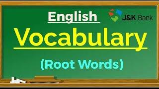 Vocabulary | Root words| English Section | J&K Bank Exam Preparation !