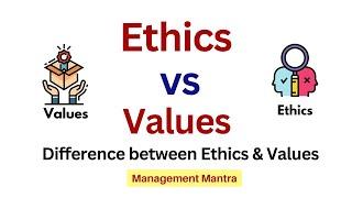 Difference between Ethics and Values