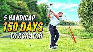 5 Handicap to SCRATCH golf in 150 DAYS...