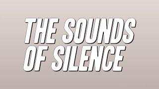 Simon & Garfunkel - The Sounds of Silence (Lyrics)