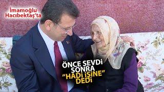 Nevşehirli yaşlı teyze Ekrem İmamoğlu'nu önce sevdi, sonra "hadi işine" dedi