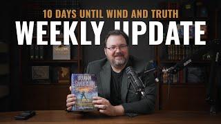 10 Days to Wind and Truth! + Weekly Update