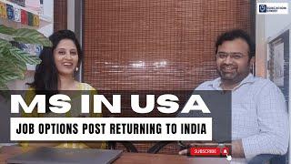 MS IN USA - Job Options Post Returning To India | Career Opportunities In India #msinus