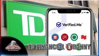 TD Canada Trust announces Digital ID system loosing your financial freedom