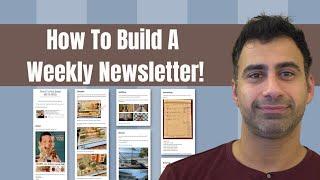 How To Build A Weekly Newsletter (with Q&A)