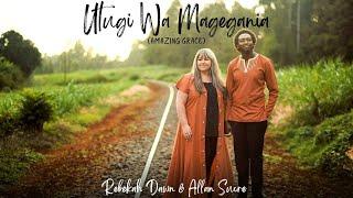 Utugi Wa Magegania - Rebekah Dawn And Allan Sucre (OFFICIAL MUSIC VIDEO) For SKIZA Dial *811*115#