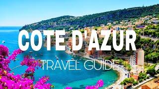 FRENCH RIVIERA Ultimate Travel Guide / All Towns And Attractions / COTE D'AZUR / France