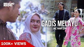 AL HAFZH - Gadis Melayu (Official Music Video)