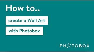 How to create a personalised wall decor with Photobox