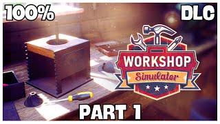 Workshop Simulator 100% Walkthrough Part 1/2: Day 3-Day 15 + DLC/ All Achievements