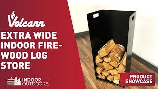 Volcann™ Extra Wide Indoor Firewood Log Store- Product Showcase