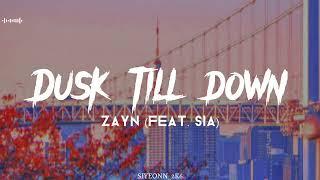 Dusk Till Dawn - ZAYN (Feat. Sia) - (Slowed + Reverb)