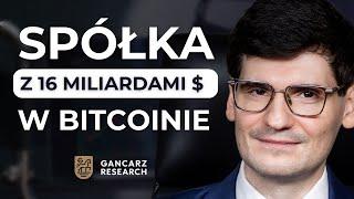 MicroStrategy: bitcoinowa inżynieria finansowa. Spółka z 16 mld $ w BTC- Kamil Rafał Gancarz