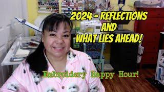 Embroidery Happy Hour - 2024 Reflections and What Lies Ahead!