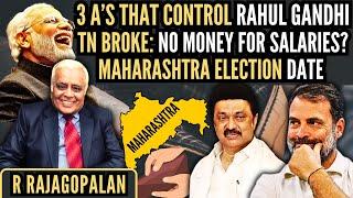 3 As that control Rahul Gandhi • TN broke: No Money for salaries? • Maha Election Date • Rajagopalan